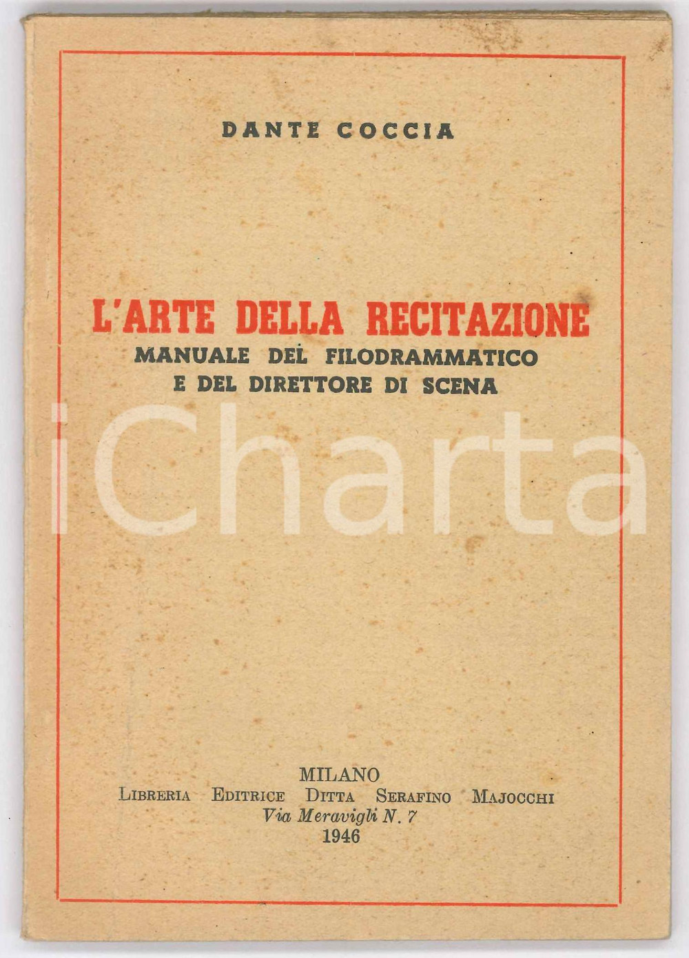 Libro, pubblicazione d epoca 1946 MILANO Dante COCCIA L arte della recitazione  Manuale del filodrammatico 1