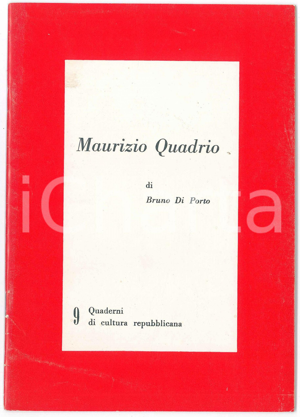 Libro, pubblicazione d epoca 1963 PRI Bruno DI PORTO  Maurizio Quadrio Quaderni di cultura repubblicana 1
