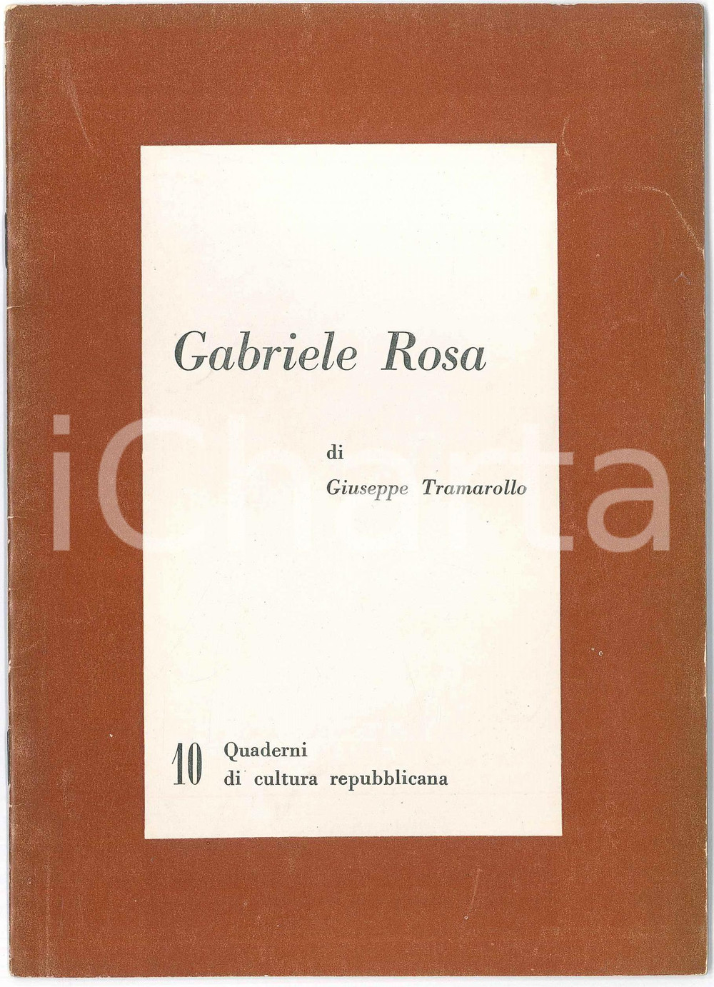 Libro, pubblicazione d epoca 1963 PRI Giuseppe TRAMAROLLO  Gabriele Rosa Quaderni di cultura repubblicana 1