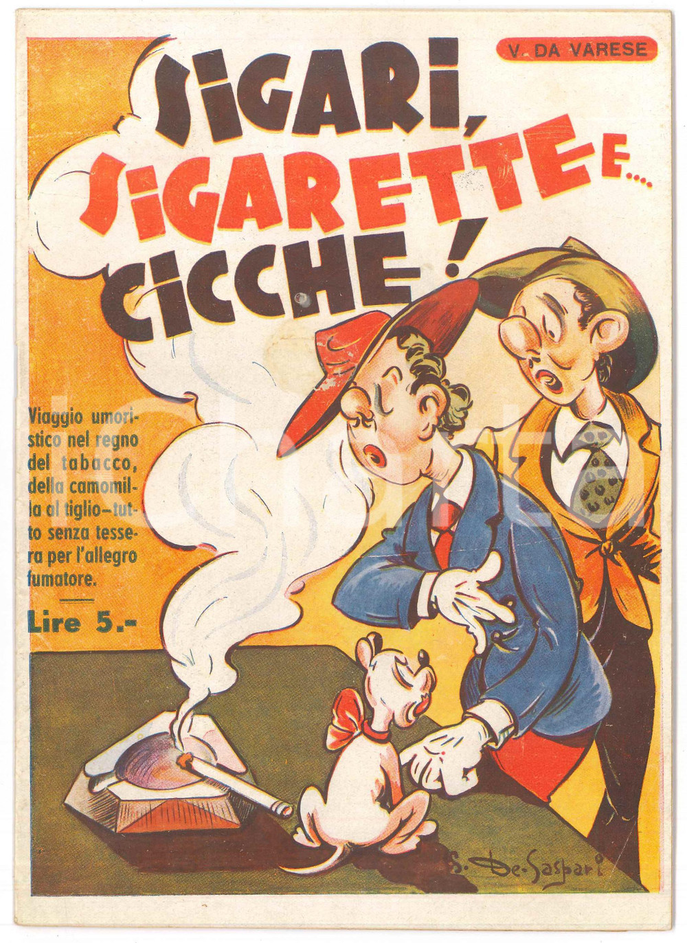 Libro, pubblicazione d epoca 1940 ca V. DA VARESE Sigari, sigarette e ...cicche! Pubblicazione UMORISMO 1