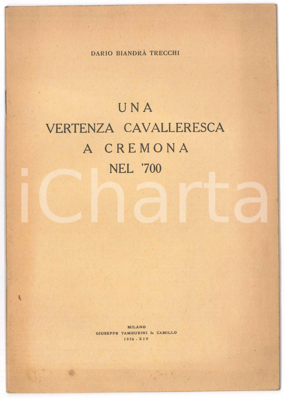 Libro, pubblicazione d epoca 1936 Dario BIANDRA  TRECCHI Una vertenza cavalleresca a Cremona nel  700 1