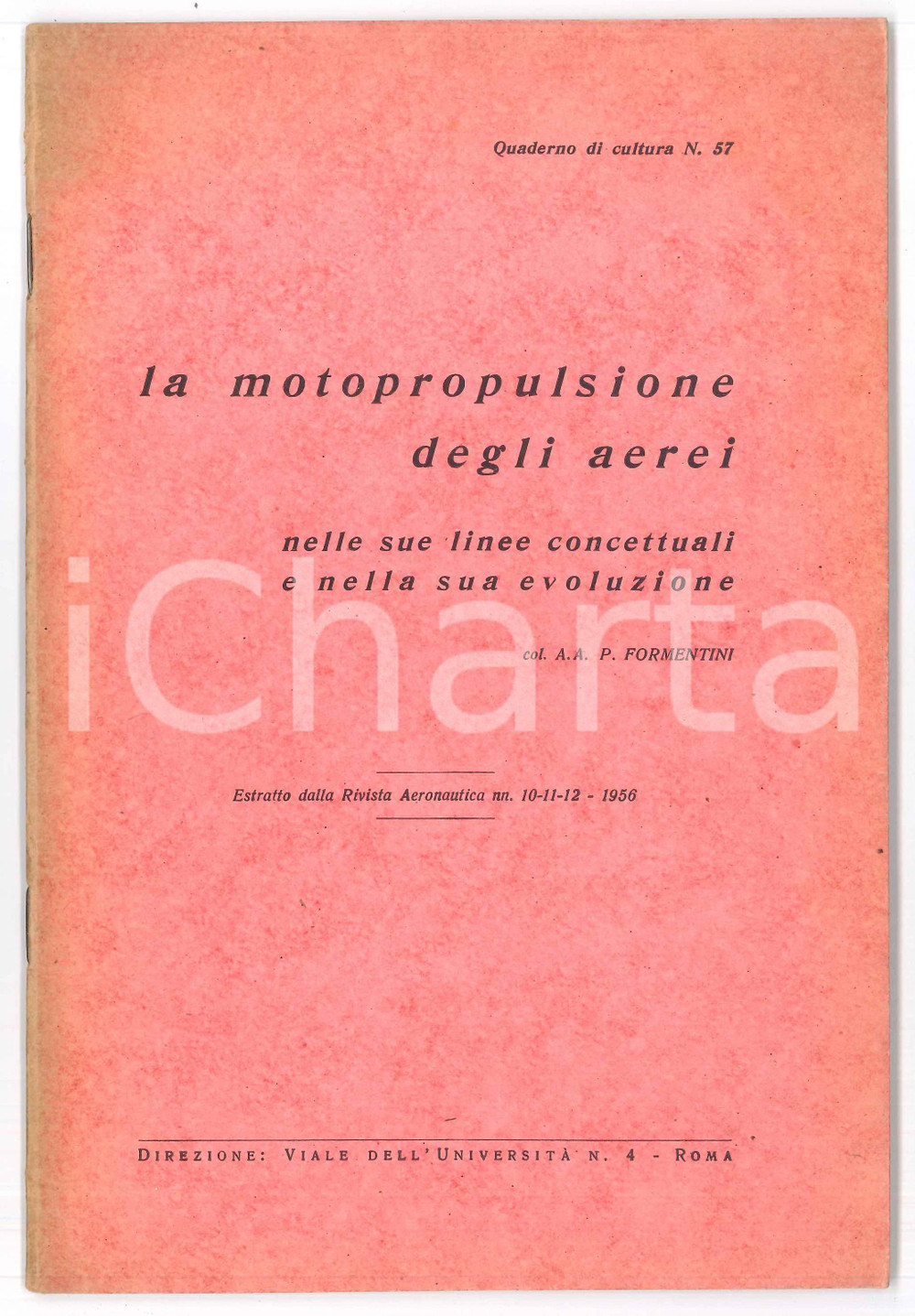 Libro, pubblicazione d epoca 1956 AERONAUTICA Col. A.A. P. FORMENTINI  La motopropulsione degli aerei 46 pp. 1