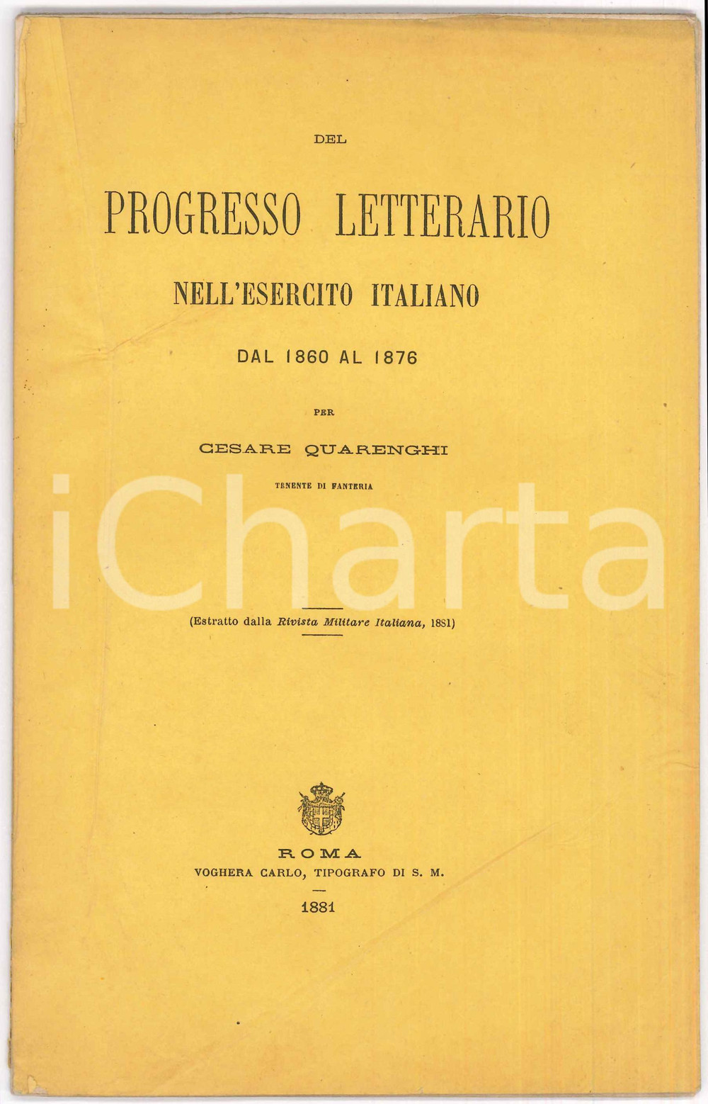 Libro, pubblicazione d epoca 1881 Cesare QUARENGHI Del progresso letterario nell esercito italiano 1