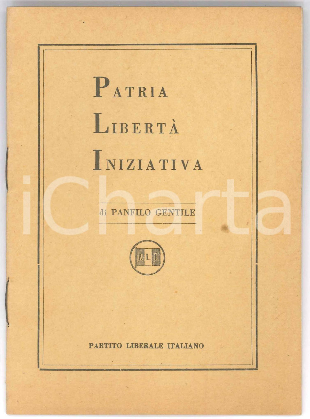 Libro, pubblicazione d epoca 1950 ca Panfilo GENTILE   PLI Patria LibertÃ  Iniziativa  31 pp. 1