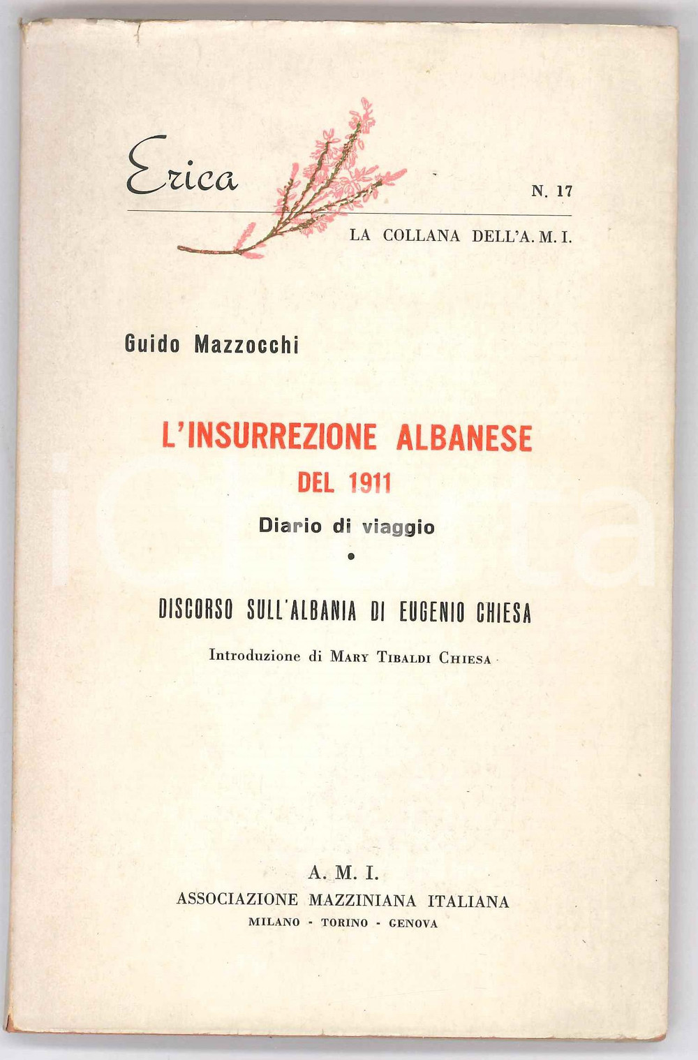 Libro, pubblicazione d epoca 1961 Guido MAZZOCCHI L insurrezione albanese del 1911  A.M.I. Collana ERICA 1