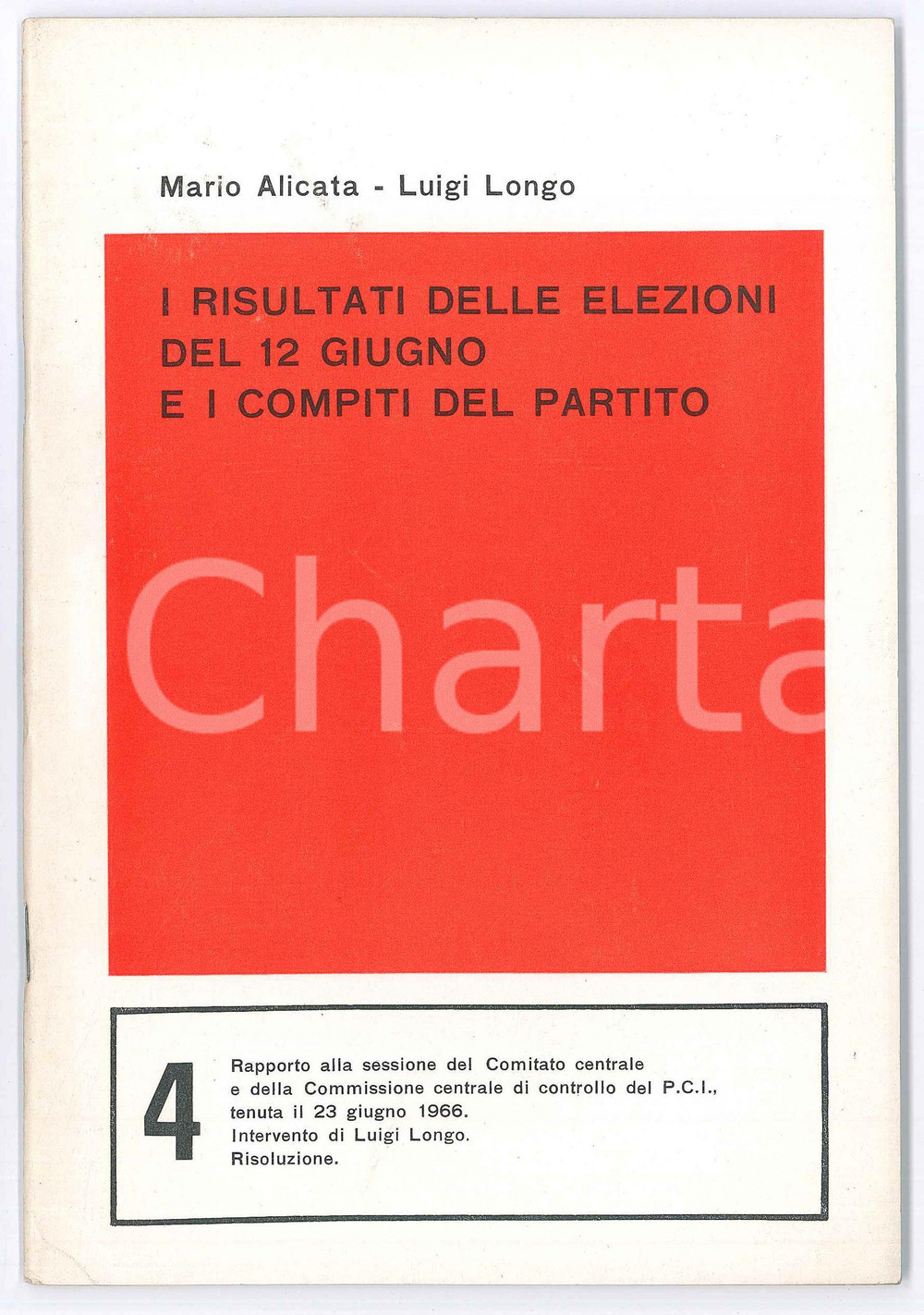 Libro, pubblicazione d epoca 1966 PCI Mario ALICATA Luigi LONGO I risultati delle elezioni del 12 giugno 1
