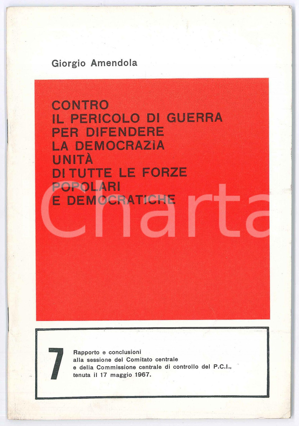 Libro, pubblicazione d epoca 1967 PCI Giorgio AMENDOLA Contro il pericolo di guerra per la democrazia 1