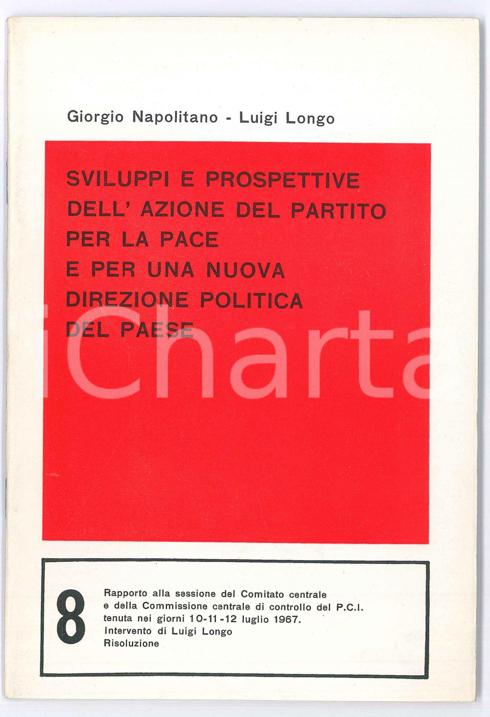 Libro, pubblicazione d epoca 1967 PCI Giorgio NAPOLITANO Luigi LONGO Sviluppi e prospettive del partito 1
