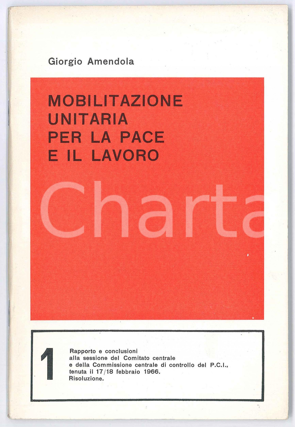 Libro, pubblicazione d epoca 1966 PCI  Giorgio AMENDOLA Mobilitazione unitaria per la pace e il lavoro 1