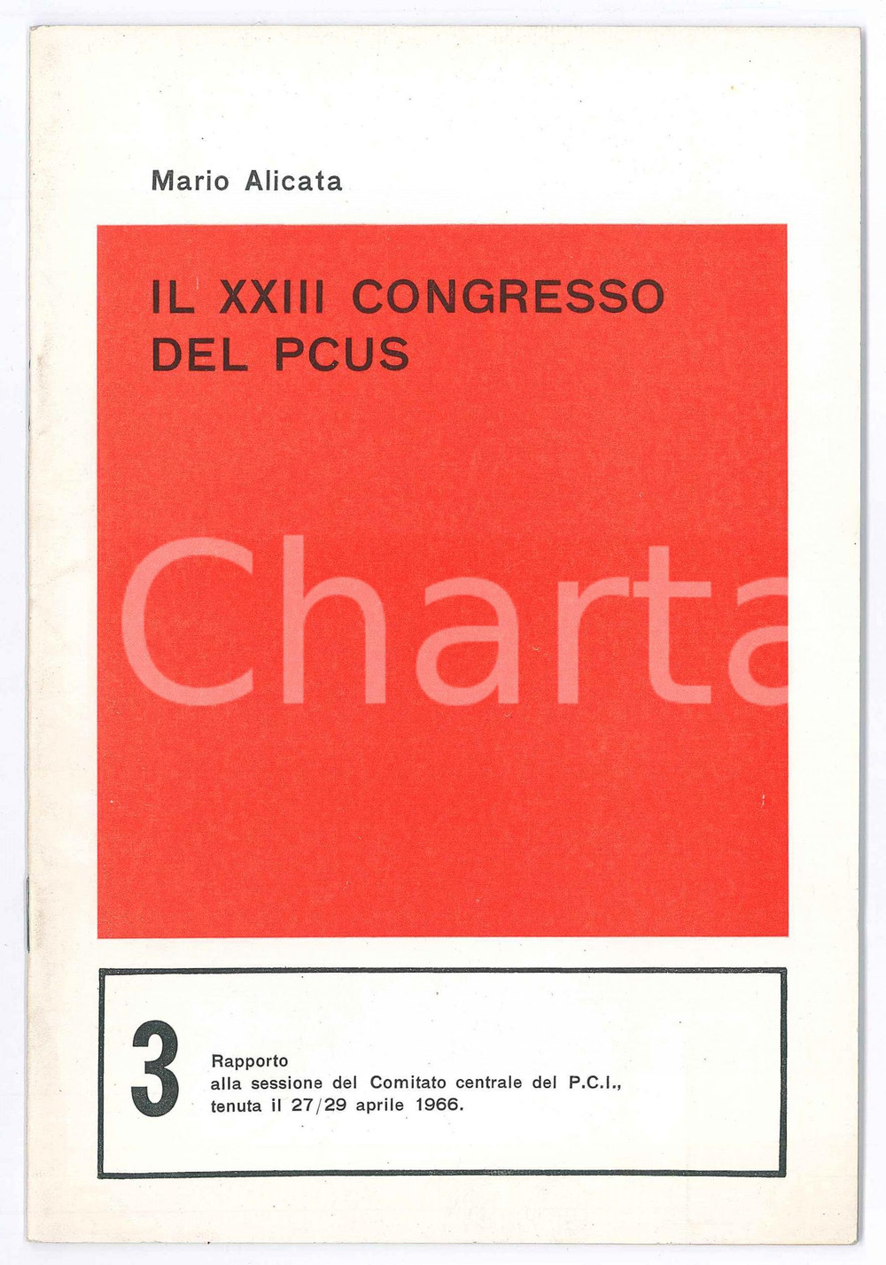 Libro, pubblicazione d epoca 1966 PCI Mario ALICATA Il XXIII Congresso del PCUS  31 pp. 1