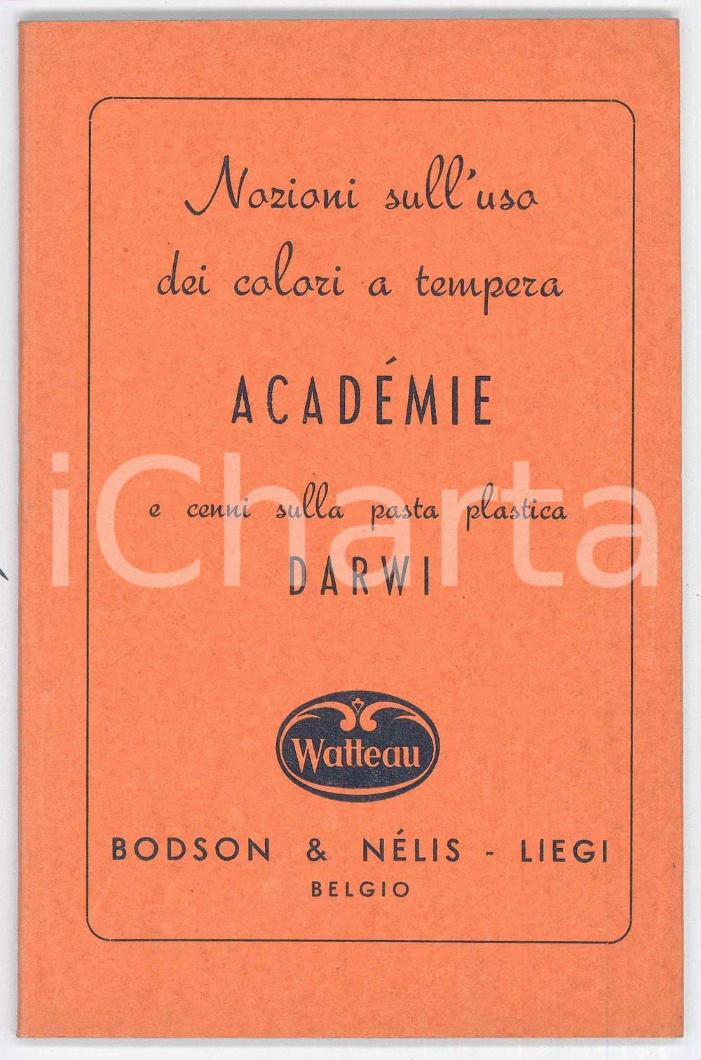 Libro, pubblicazione d epoca 1964 LIEGI Ditta BODSON & NELIS Nozioni uso colori a tempera WATTEAU e ACADEMIE 1