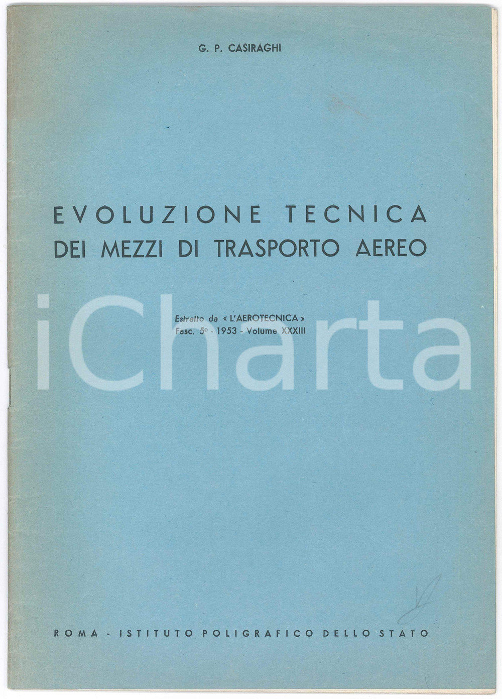 Libro, pubblicazione d epoca 1953 G. P. CASIRAGHI Evoluzione tecnica dei mezzi di trasporto aereo 30 pp. 1