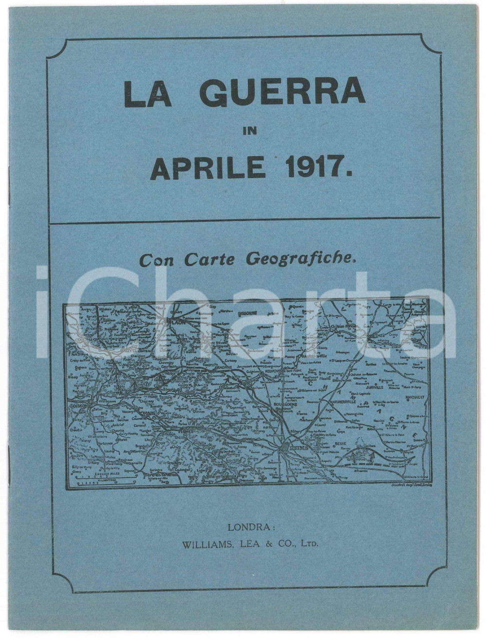 Libro, pubblicazione d epoca WW1 H. C. O NEILL  LA GUERRA in Aprile 1917  Pubblicazione WILLIAMS LEA & Co 1