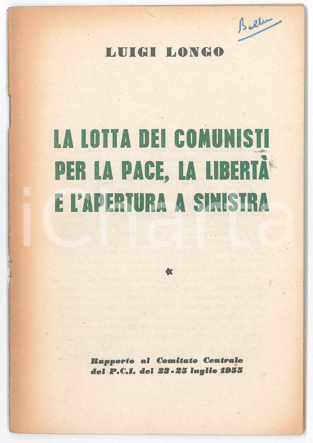 Libro, pubblicazione d epoca 1955 PCI Luigi LONGO La lotta dei comunisti per la pace, la libertà e l apertura 1