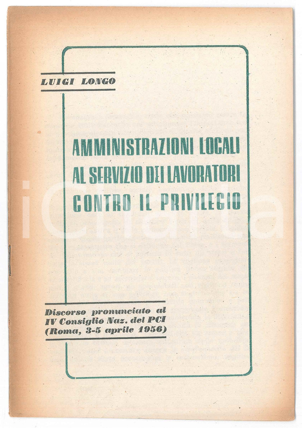 Libro, pubblicazione d epoca 1956 PCI Luigi LONGO Amministrazioni locali al servizio dei lavoratori 1
