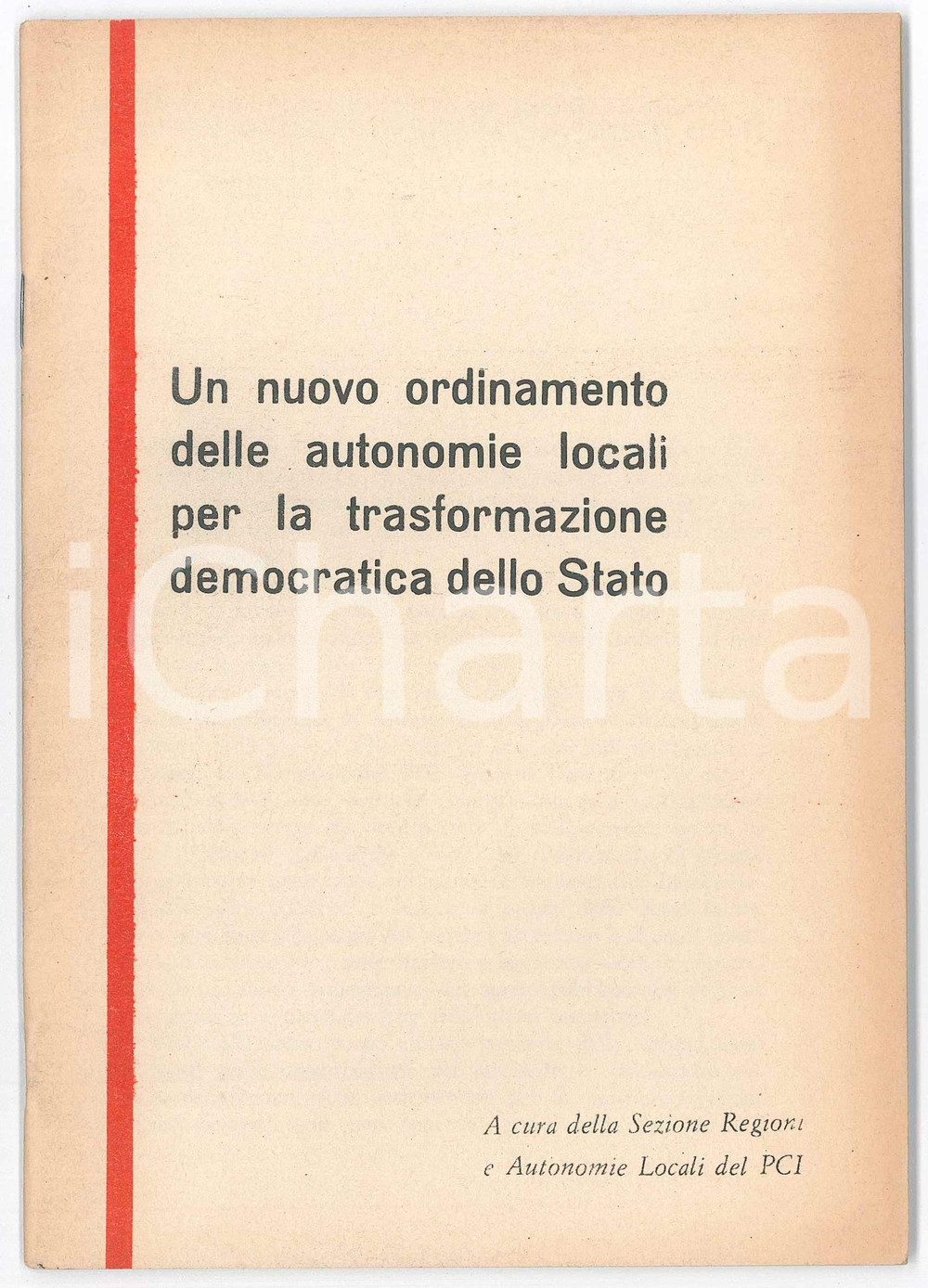 Libro, pubblicazione d epoca 1972 PCI Sezione Regioni  Un nuovo ordinamento per le autonomie locali  46 pp. 1