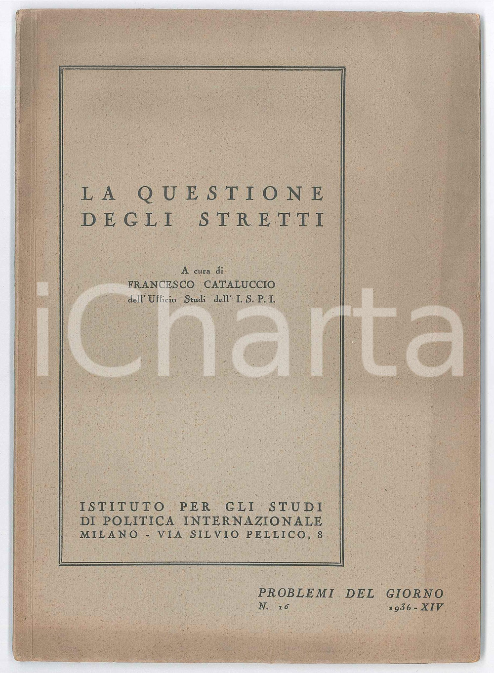 Libro, pubblicazione d epoca 1936 Francesco CATALUCCIO La questione degli Stretti  I.S.P.I. MILANO 1
