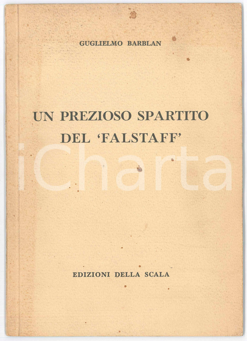 Libro, pubblicazione d epoca 1957 Guglielmo BARBLAN Un prezioso spartito del  Falstaff   34 pp. 1