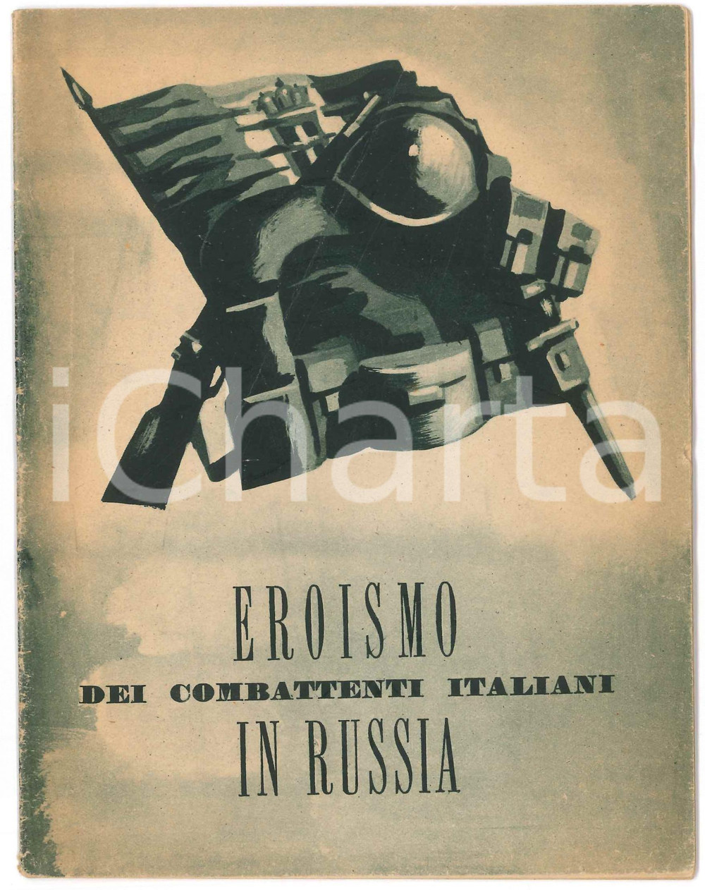 Libro, pubblicazione d epoca 1942 WW2 PROPAGANDA Eroismo di combattenti italiani in Russia  30 pp. 1