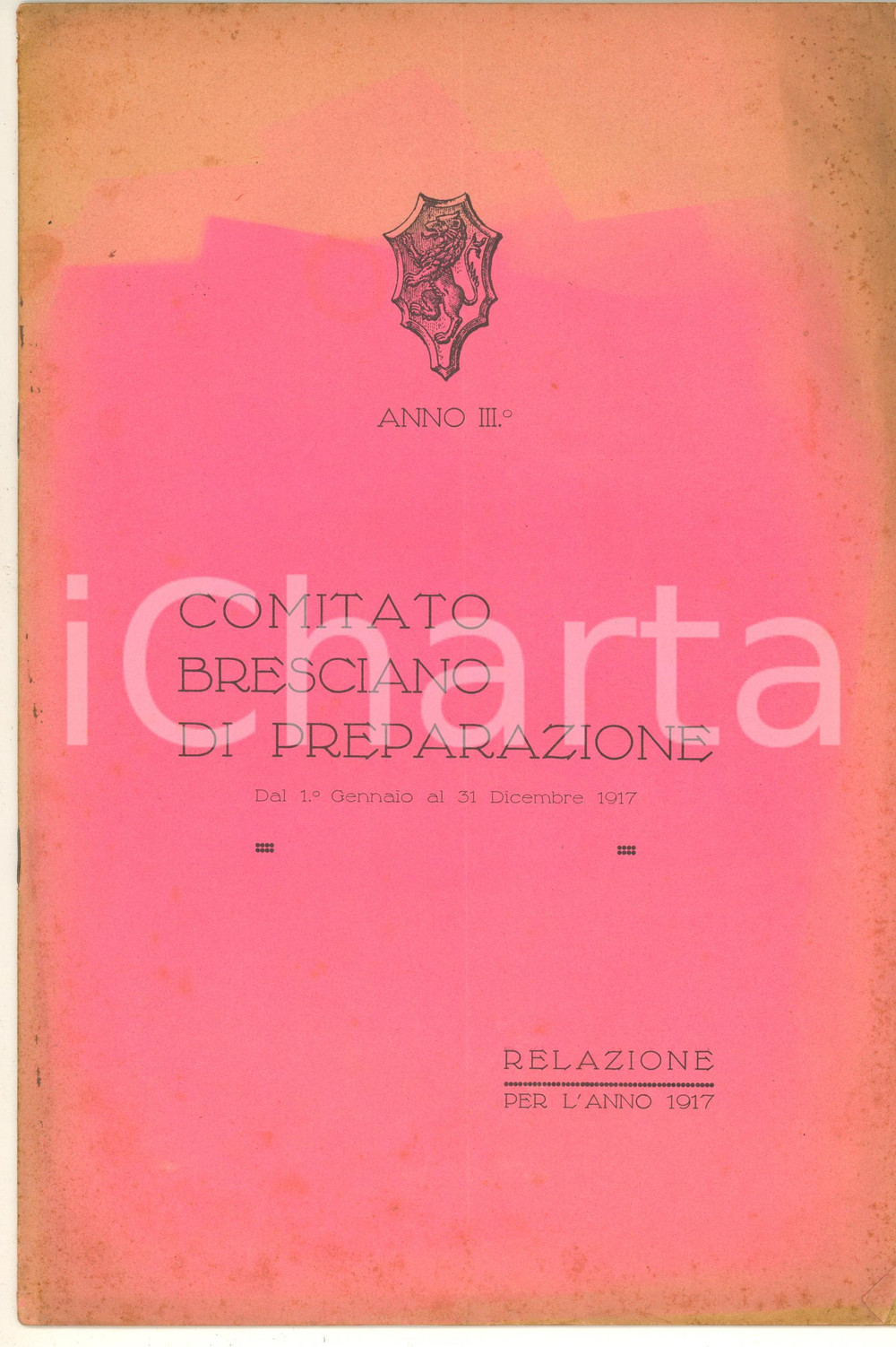 Giornale, rivista storica 1917 WW1 BRESCIA Comitato Bresciano di Preparazione  Relazione 23 pp. 1