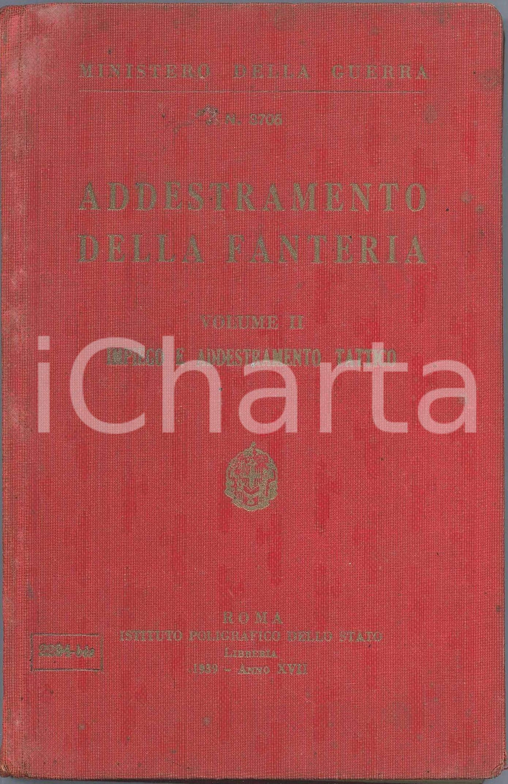 Libro, pubblicazione d epoca 1939 MINISTERO DELLA GUERRA Addestramento della fanteria  vol. II 1