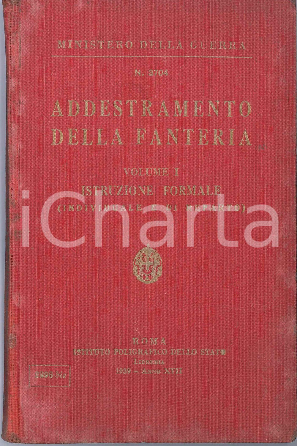 Libro, pubblicazione d epoca 1939 MINISTERO DELLA GUERRA Addestramento fanteria  vol. I Istruzione formale 1
