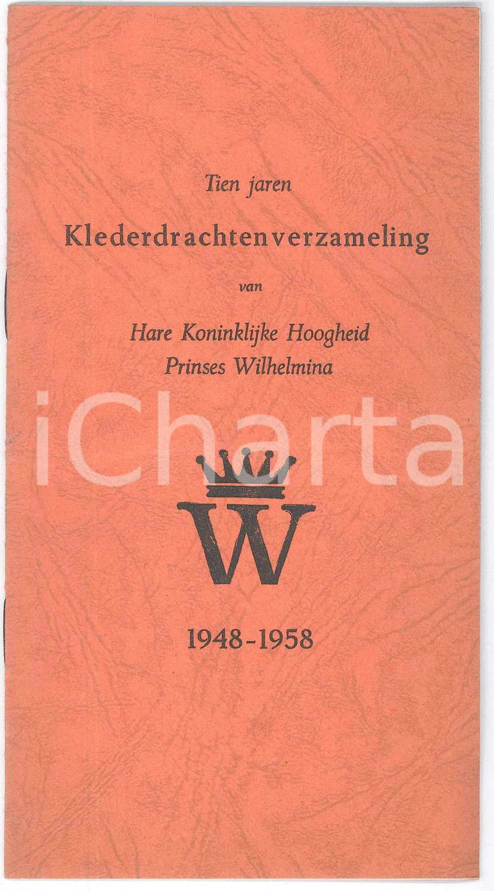Libro, pubblicazione d epoca 1958 HOLLAND Tien jaren Klederdrachtenverzameling van Prinses Wilhelmina 1