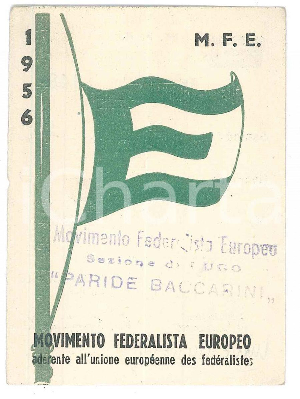 1956 LUGO - MFE Movimento Federalista Europeo - Sez. "Paride Baccarini" Tessera Tessera d'epoca. FAIR/discreto Lievi smussature e bruniture ai margini Formato: 7x9 cm originale e autentica 1