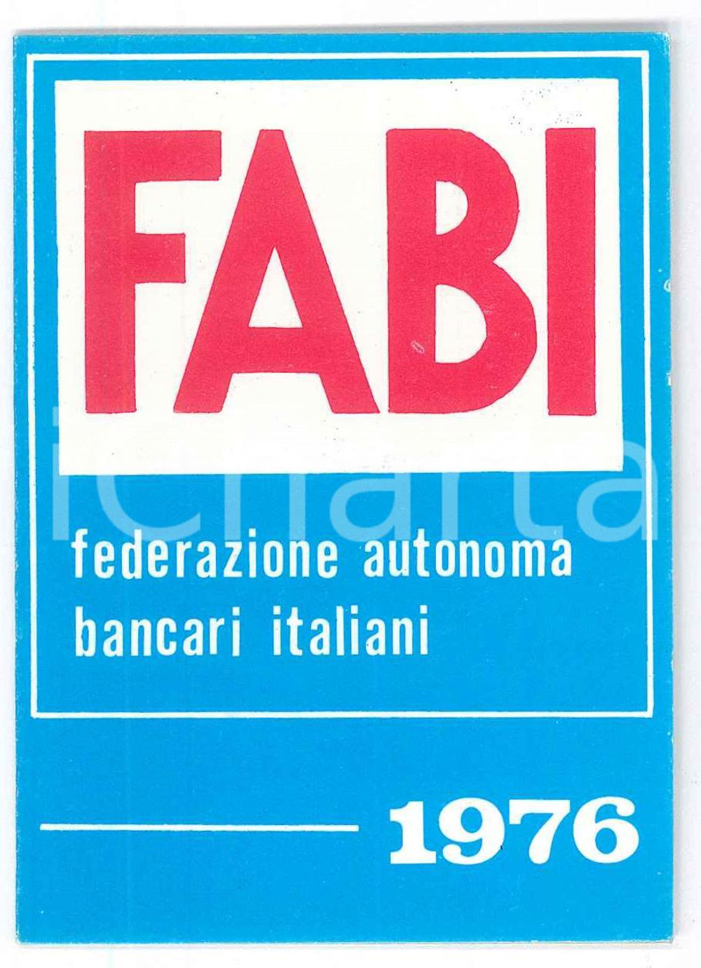 Oggetto da collezione cartaceo 1976 FABI Federazione Autonoma Bancari Italiani  Tessera 7x10 cm 1