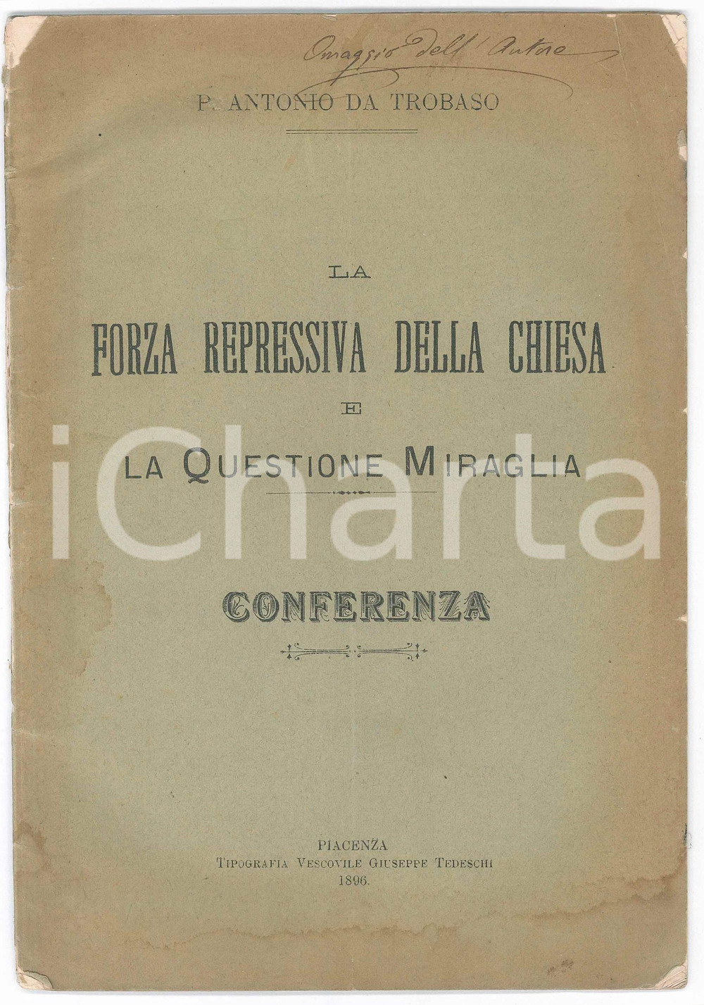 Libro, pubblicazione d epoca 1896 P. Antonio da TROBASO La forza repressiva della Chiesa  AUTOGRAFO 1