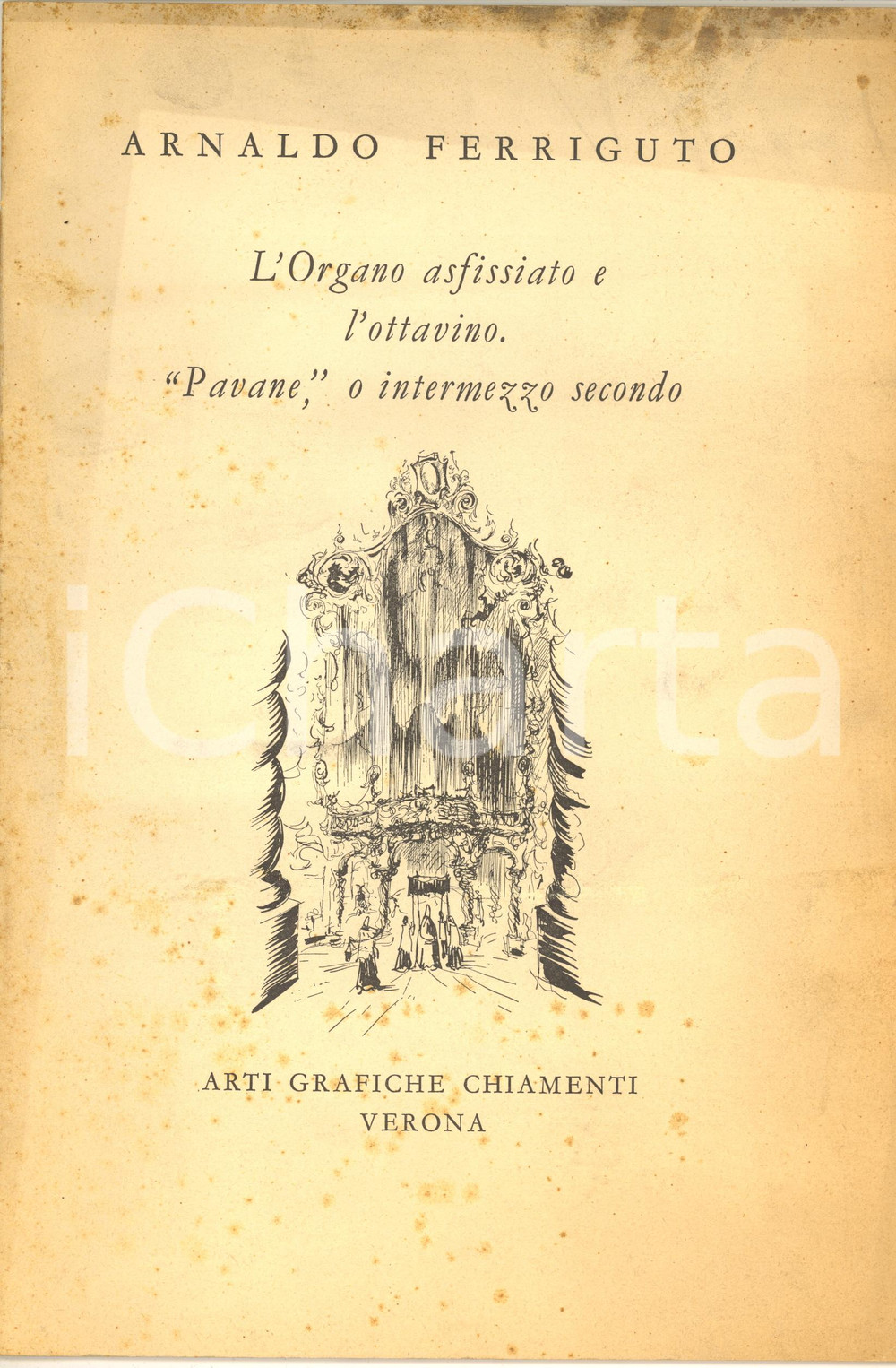 Libro, pubblicazione d epoca 1952 Arnaldo FERRIGUTO L Organo asfissiato e l ottavino  Invio AUTOGRAFO 1