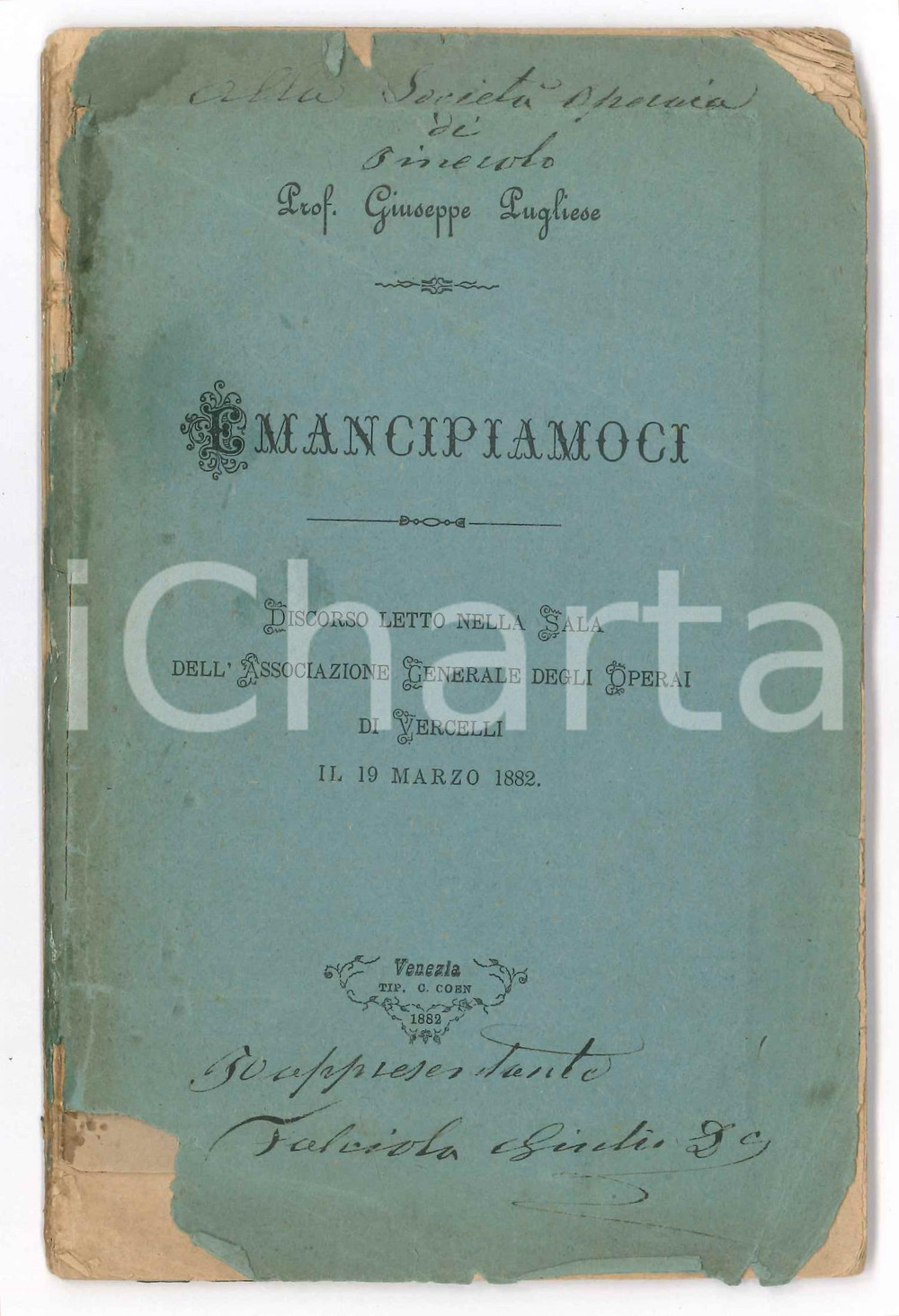 1882 VERCELLI Giuseppe PUGLIESE Emancipiamoci - Discorso Associazione Operai Pubblicazione originale d'epoca, con copertina in carta.PAGINE: 39EDITORE: Venezia - Tip. C. Coen POOR/danneggiato piegature angolari, strappi e mancanze in copertina; mancanze piÃ¹ evidenti al dorso, con tracce di colla Formato: 12x18 cm originale e autentica 1