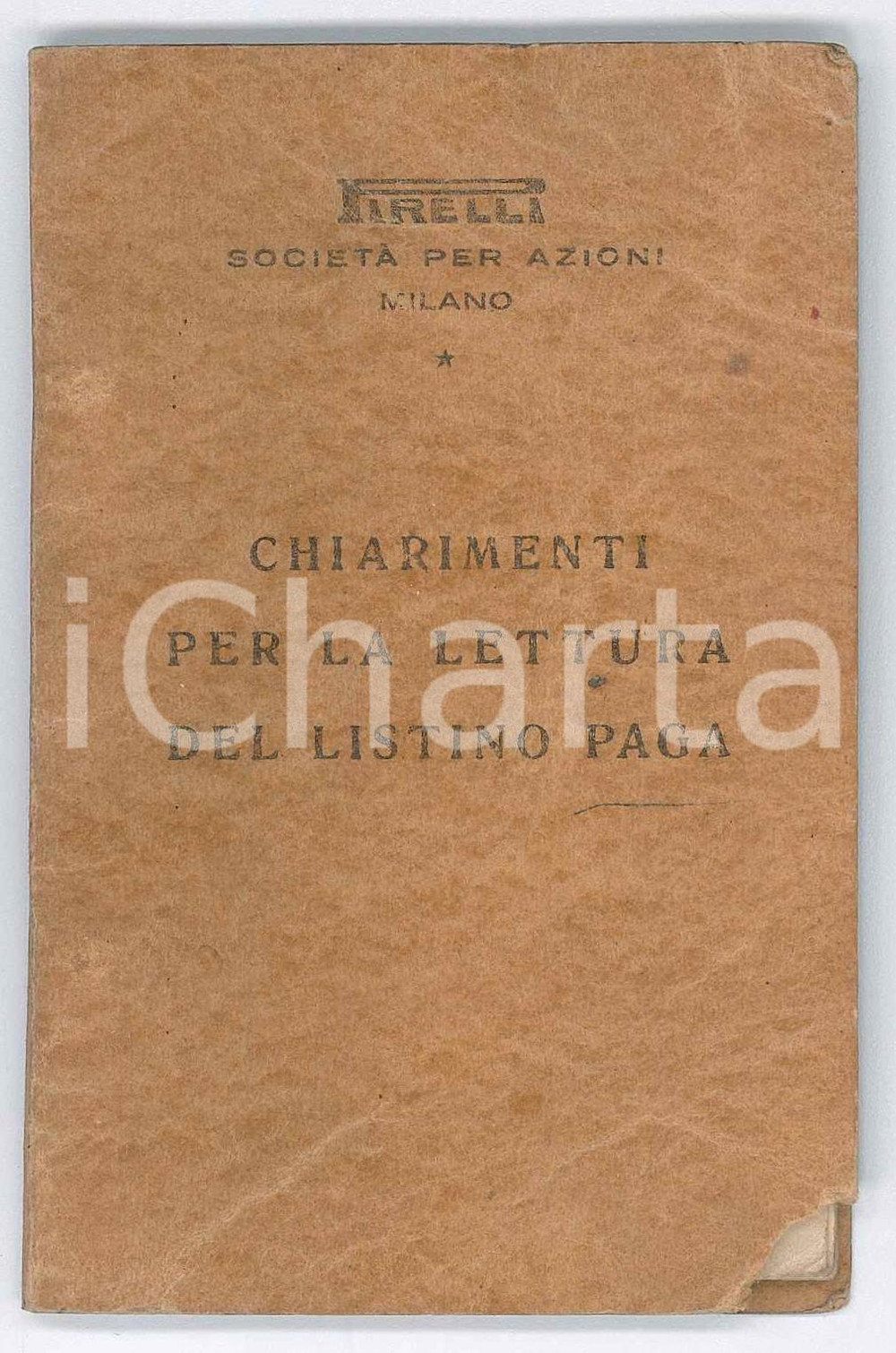 1950 ca MILANO - PIRELLI - Chiarimenti per la lettura del listino paga *16 pp. Libretto originale d'epoca, in formato tascabile.PAGINE: 16 POOR/danneggiato buone condizioni interne, con note a matita alla prima pagina, ma piegature e mancanza in copertina Formato: 8x12 cm originale e autentica 1