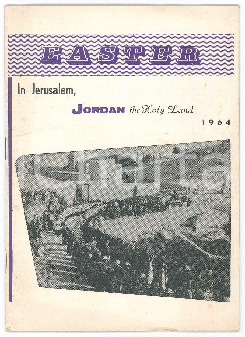 Materiale pubblicitario d’epoca 1964 JORDAN TOURISM AUTHORITY Easter in Jerusalem  Pubblicazione 21 pp. 1 1