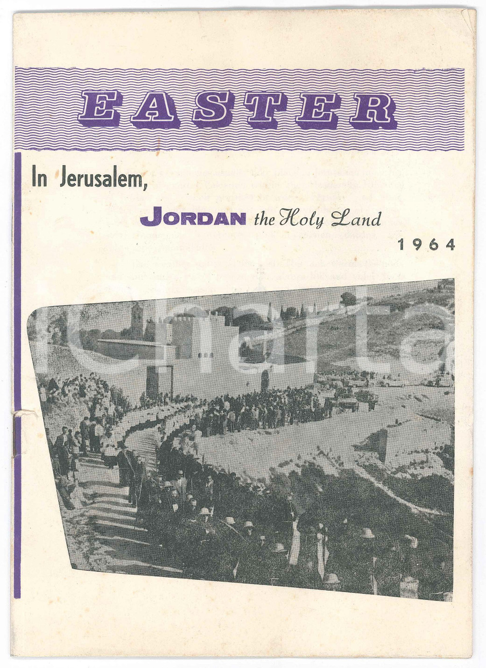 Materiale pubblicitario d’epoca 1964 JORDAN TOURISM AUTHORITY Easter in Jerusalem  Pubblicazione 21 pp. 1