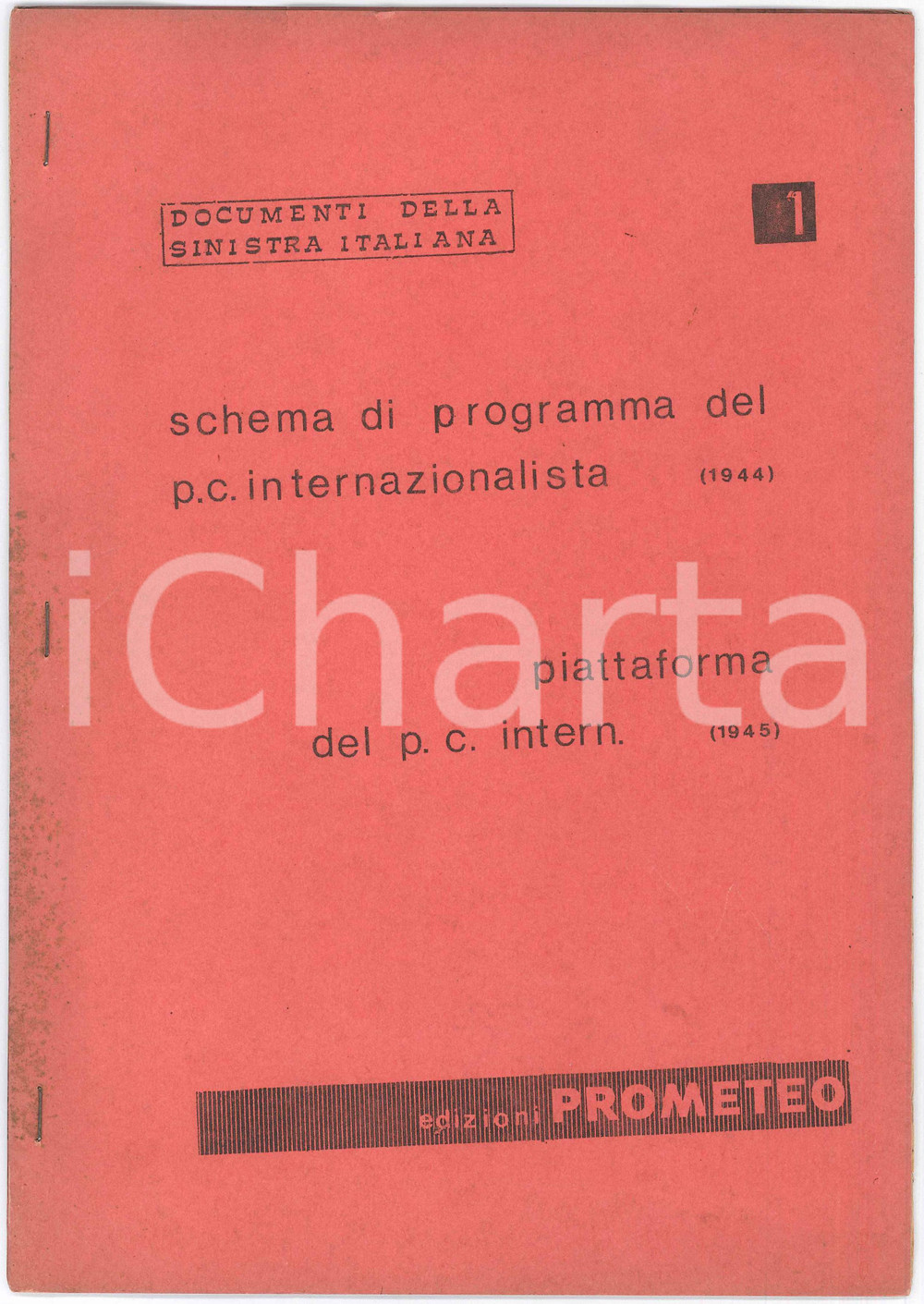 1970 ca PARTITO COMUNISTA Schema di programma (1944) - Piattaforma CICLOSTILATO Raro ciclostilato della collana "Documenti della Sinistra Italiana", contenente i testi "Schemi di programma del P.C. Internazionalista" (1944) e "Piattaforma del P.C. Internazionalista" (1945). Spillato.PAGINE: 19EDITORE: Edizioni Prometeo  CONDIZIONI:POOR/danneggiato tracce di umiditÃ  in copertinaFORMATO: 21x30 cm originale e autentica 1