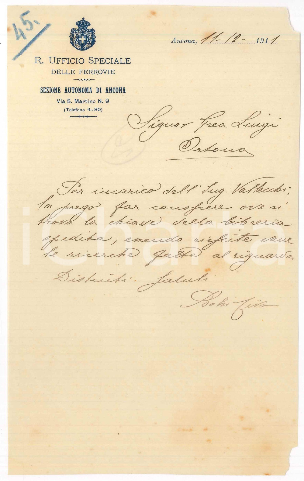 1911 Ufficio FERROVIE ANCONA - Lettera Ciro BOLSI per chiave libreria Lettera manoscritta, su carta intestata "R. Ufficio Speciale delle Ferrovie - Sezione Autonoma di Ancona".PAGINE: 1 FAIR/discreto piccole mancanze angolari  originale e autentica 1