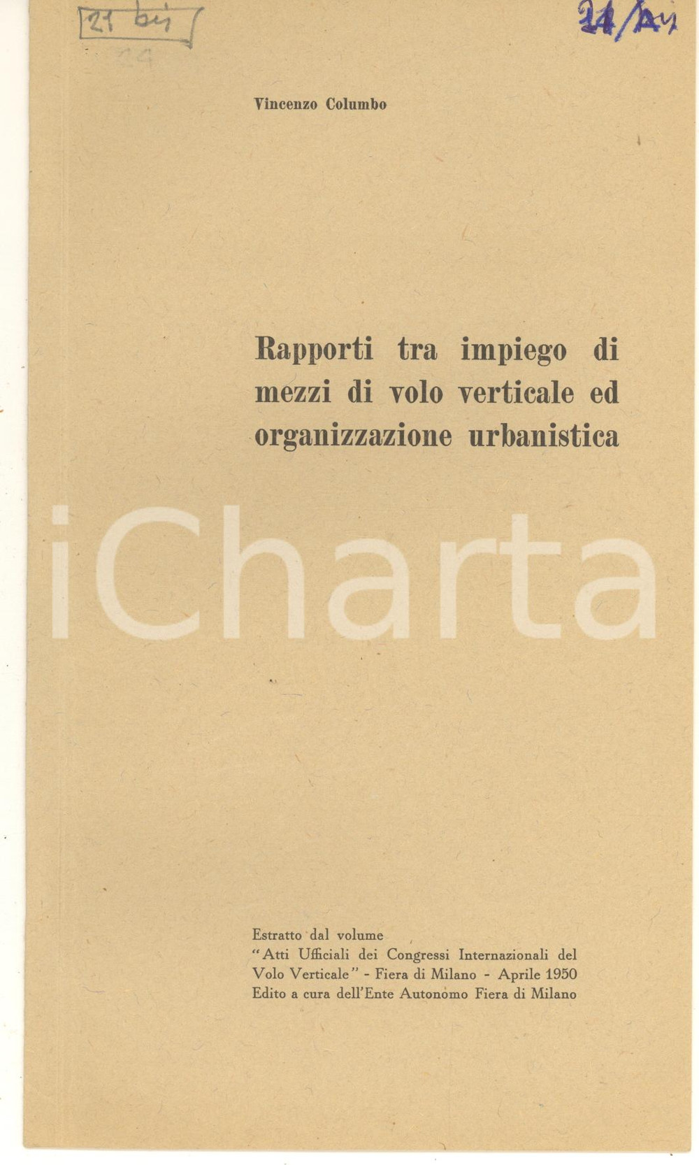 Libro, pubblicazione d epoca 1950 Vincenzo COLUMBO Mezzi di volo verticale e organizzazione urbanistica 1