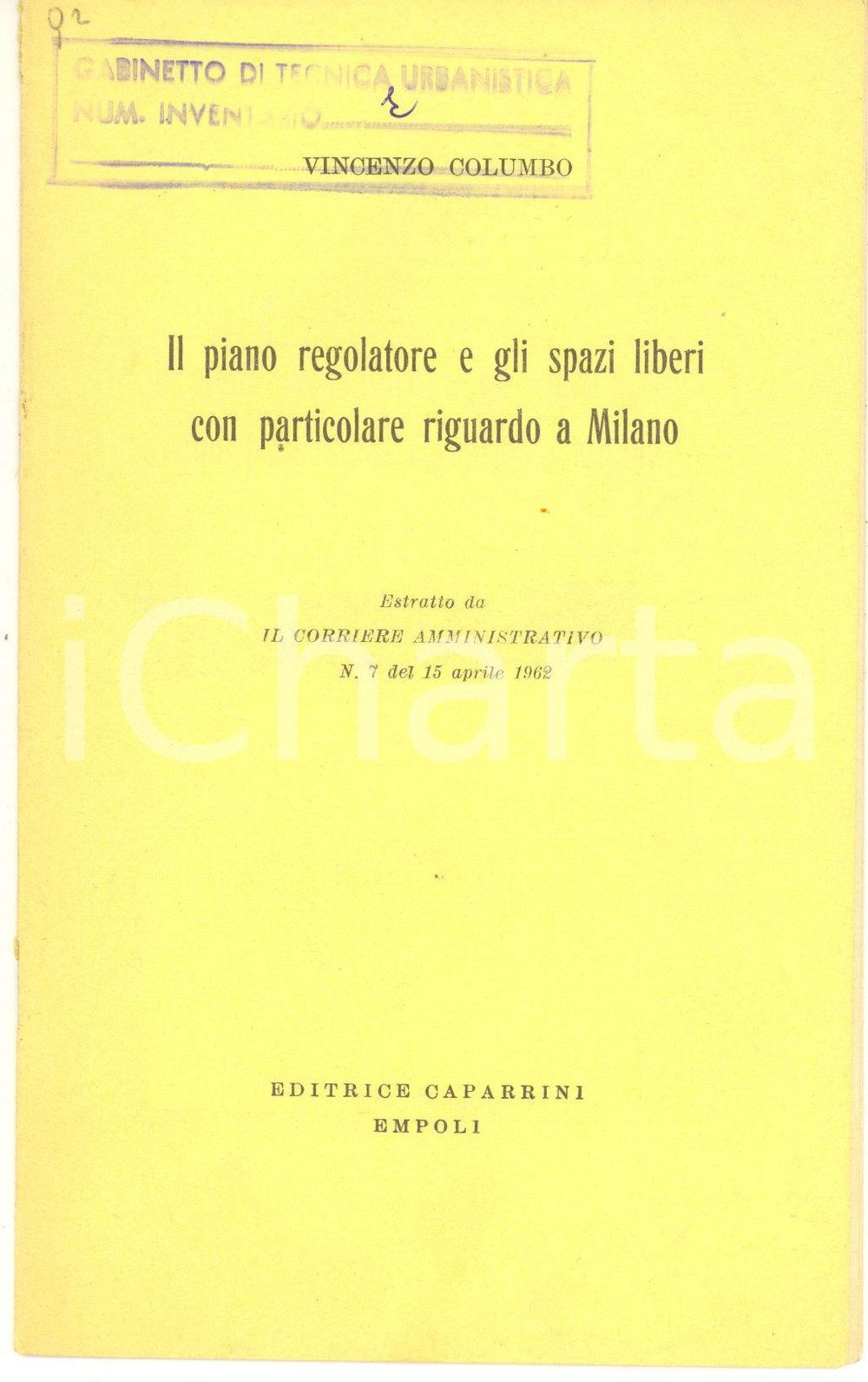 Libro, pubblicazione d epoca 1962 Vincenzo COLUMBO Il piano regolatore e gli spazi liberi a Milano 2 1