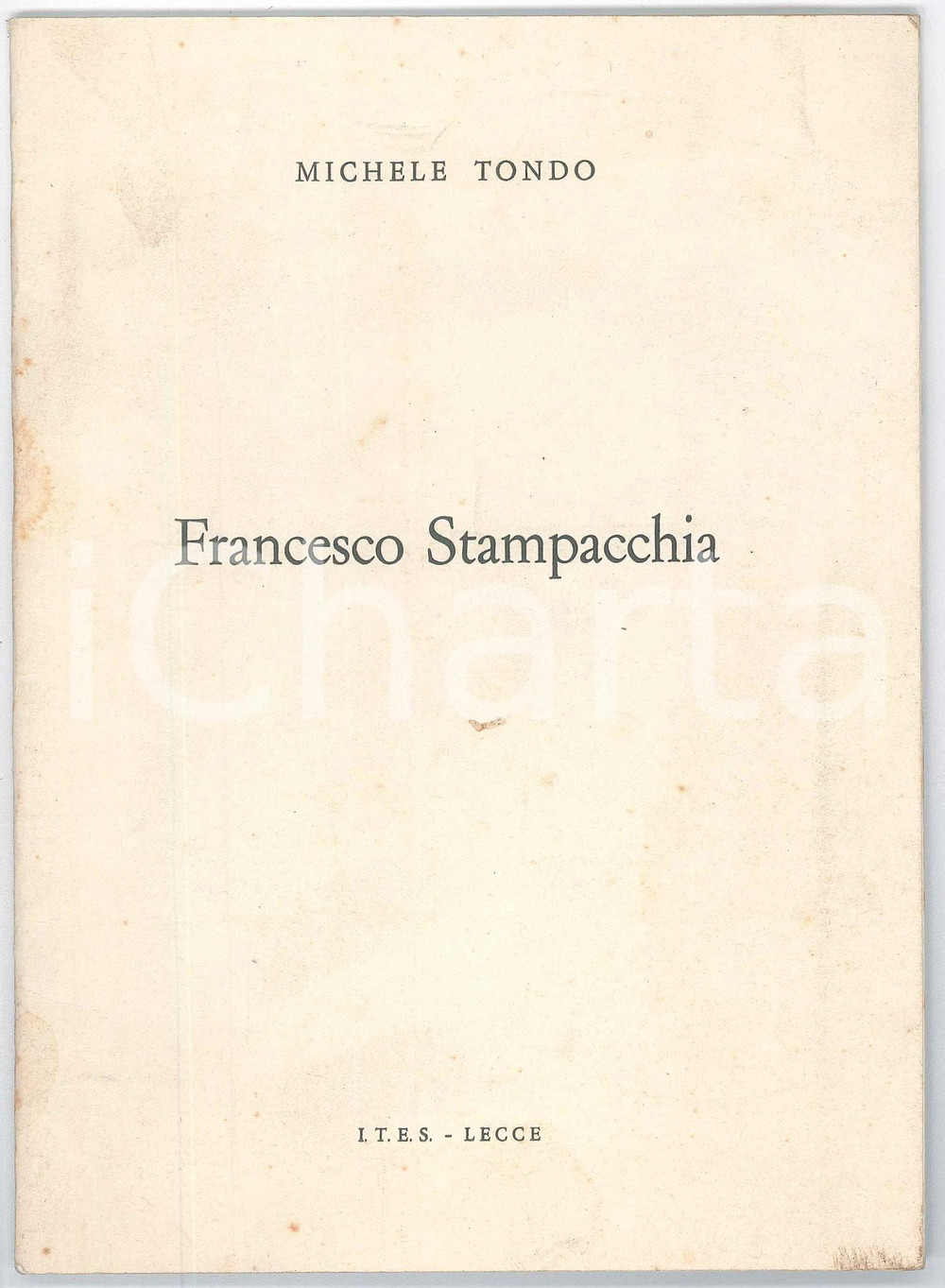 Libro, pubblicazione d epoca 1966 Michele TONDO In memoria di Francesco STAMPACCHIA  ITES LECCE 1