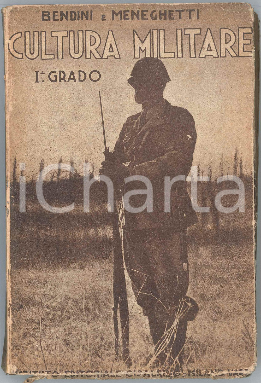 Libro, pubblicazione d epoca 1936 B. BENDINI N. MENEGHETTI Elementi di cultura militare per corsi di 1° grado 1
