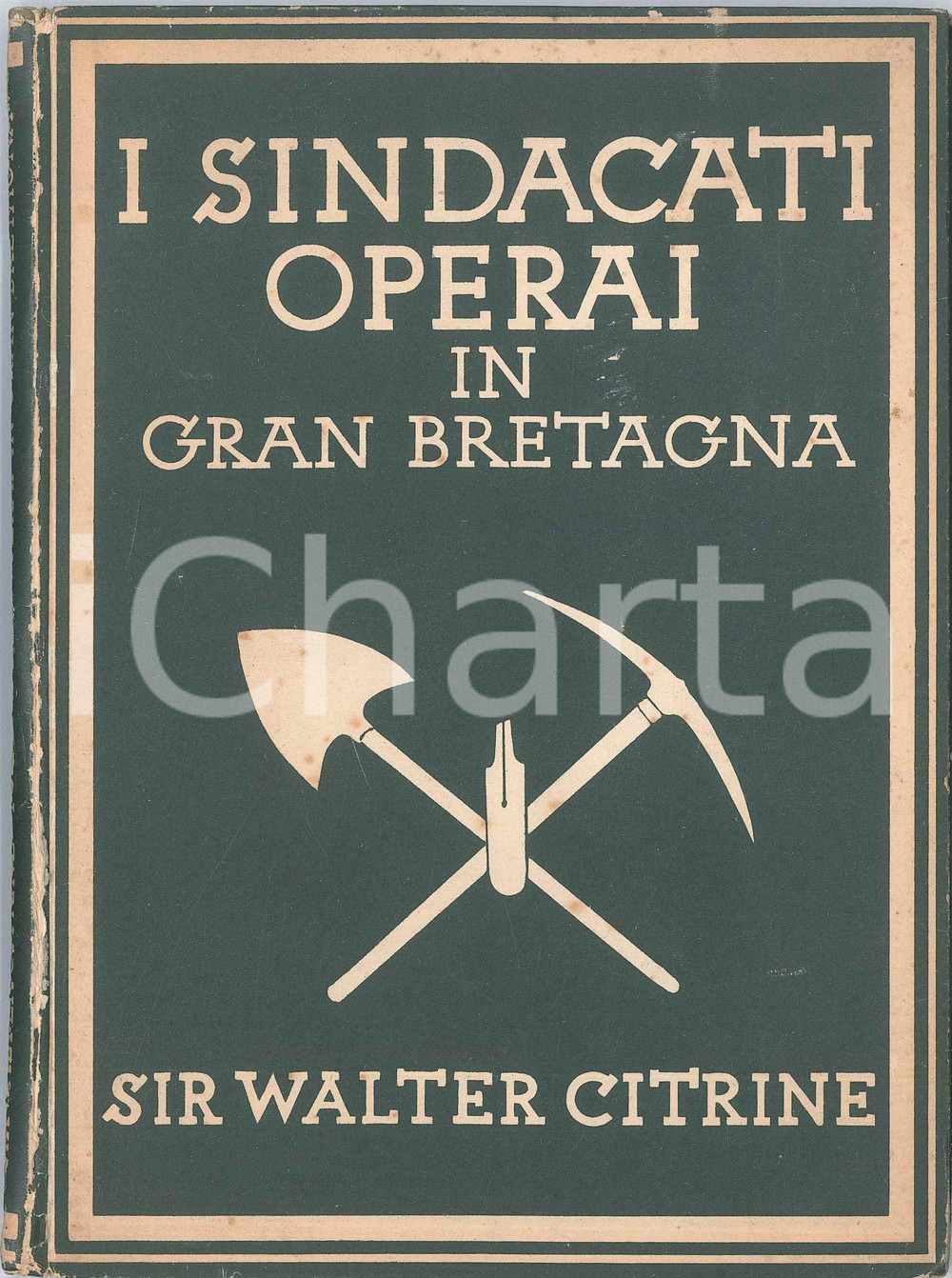 Libro, pubblicazione d epoca 1935 Walter CITRINE Sindacati operai in Inghilterra  Ed. William COLLINS London 1