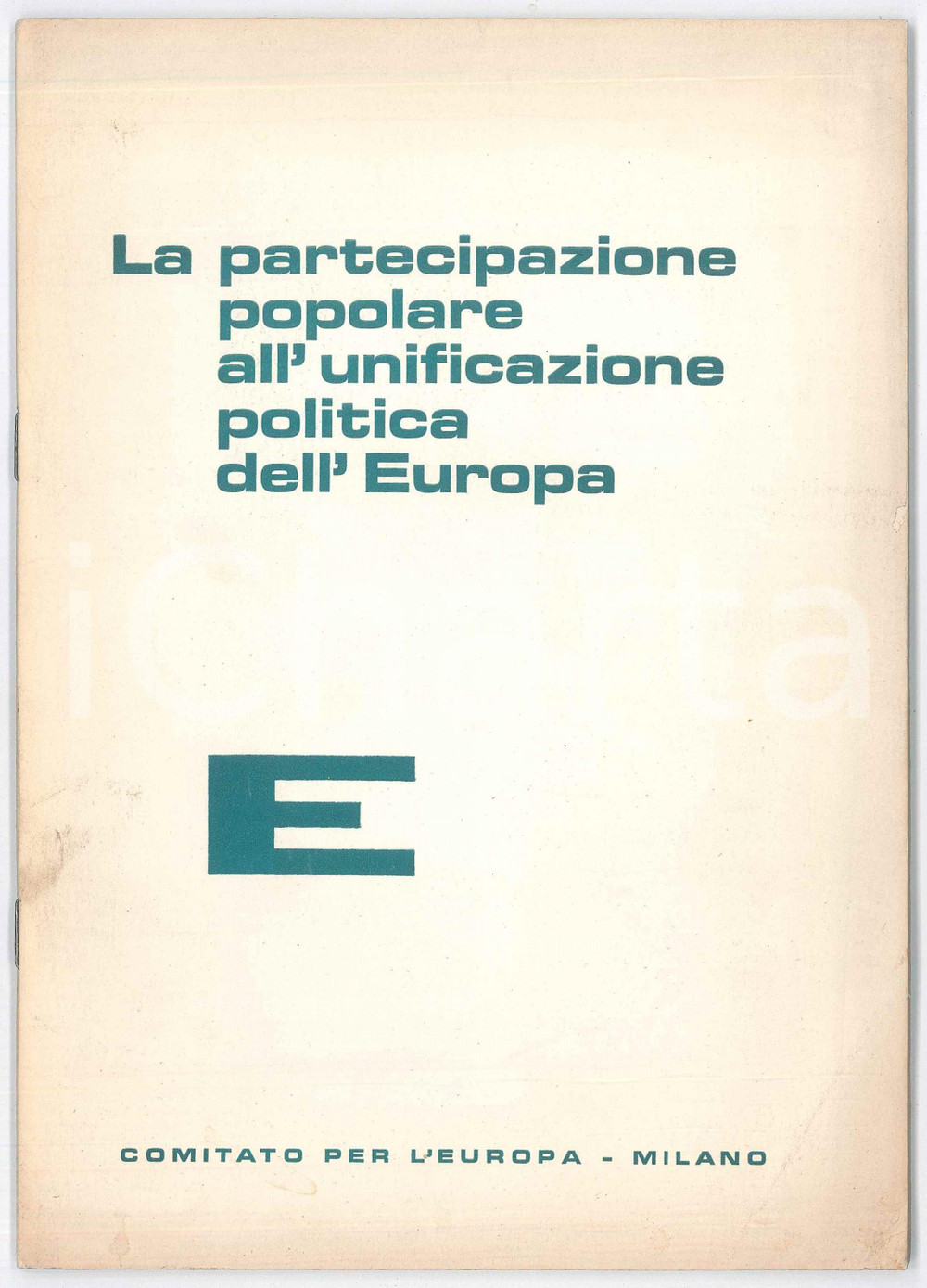 Libro, pubblicazione d epoca 1969 COMITATO PER L EUROPA Partecipazione popolare all unificazione politica 1