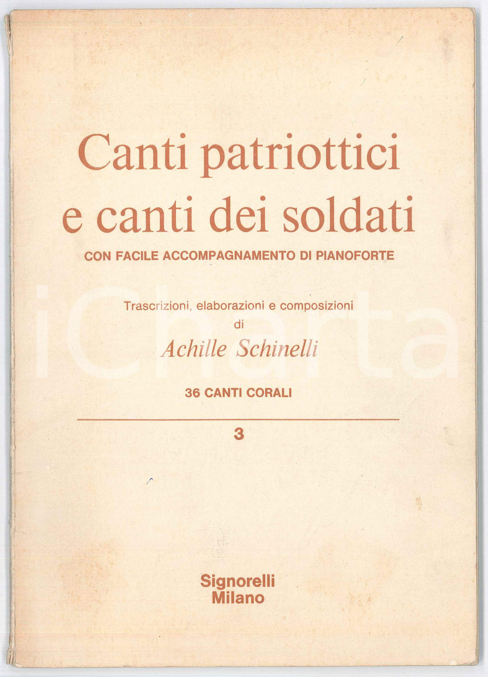 Libro, pubblicazione d epoca 1968 Achille SCHINELLI Canti patriottici e canti dei soldati per pianoforte 1
