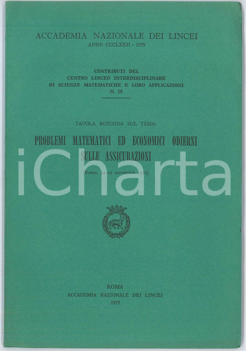 Libro, pubblicazione d epoca 1976 ACCADEMIA LINCEI Problemi matematici ed economici odierni su assicurazioni 1