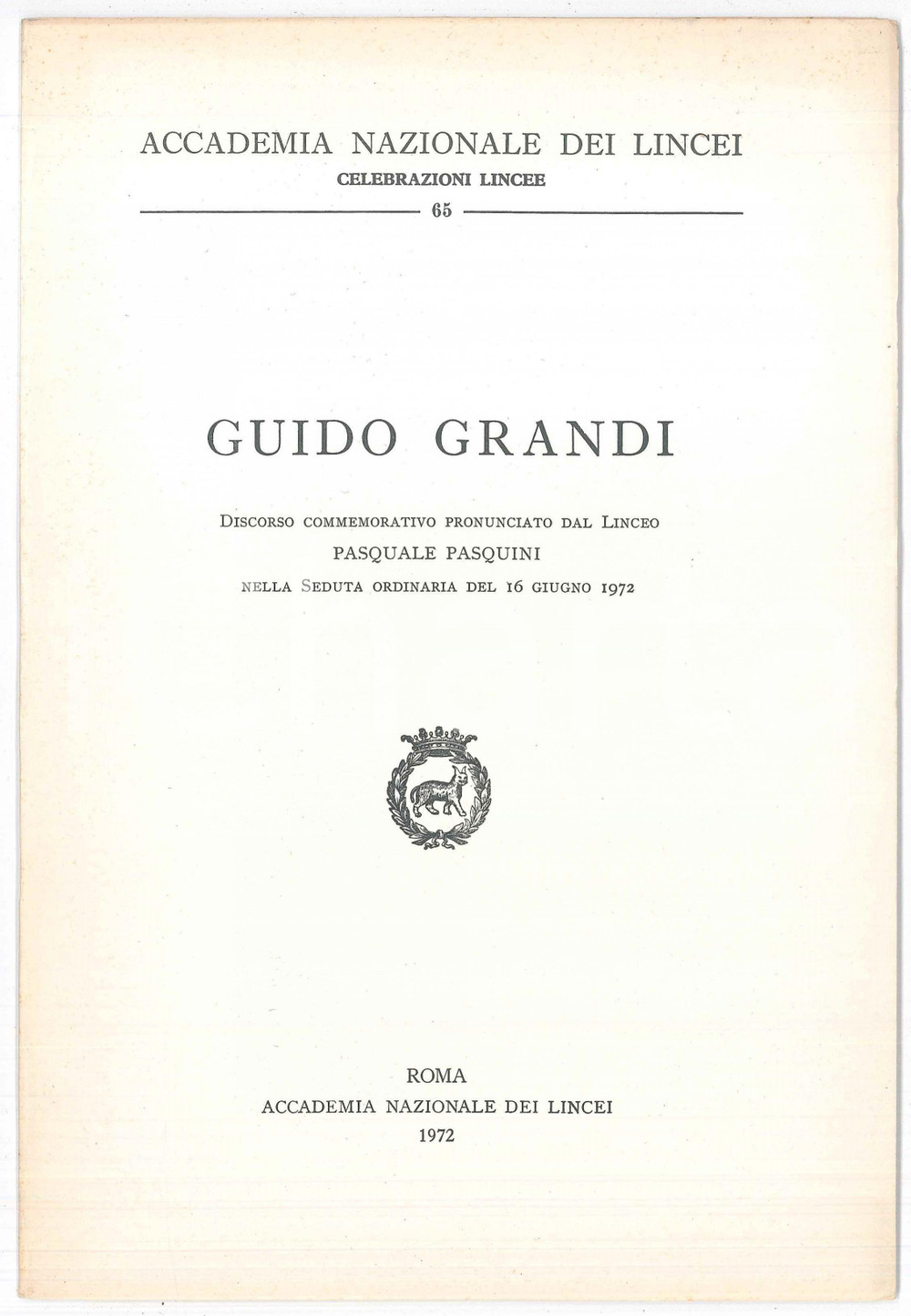 Libro, pubblicazione d epoca 1972 Pasquale PASQUINI In memoria di Guido GRANDI Accademia dei Lincei 1
