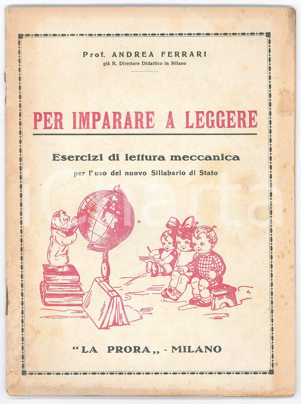 Libro, pubblicazione d epoca 1940 Prof. Andrea FERRARI Per imparare a leggere  Ed. LA PRORA Milano 1
