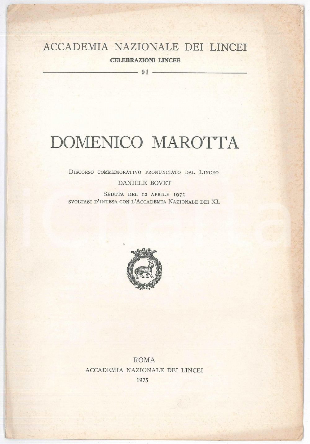 1975 Daniele BOVET In memoria Domenico MAROTTA Accademia Lincei - Accademia XL Pubblicazione illustrata d'epoca. Intonsa.EDITORE: Accademia Nazionale dei Lincei - RomaCOLLANA: Celebrazioni lincee n. 91PAGINE: 16 FAIR/discreto Bruniture in copertina Formato: 18x27  cm originale e autentica 1