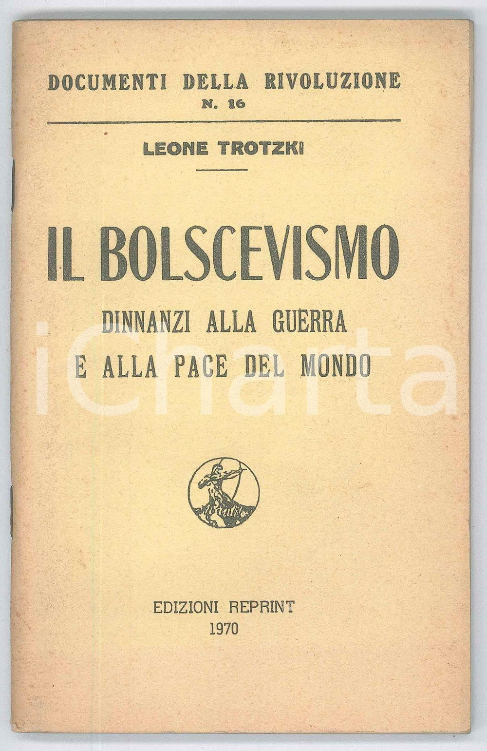 Libro, pubblicazione d epoca 1970 Lev TROCKIJ Il bolscevismo   Edizioni Reprint DOCUMENTI DELLA RIVOLUZIONE 1