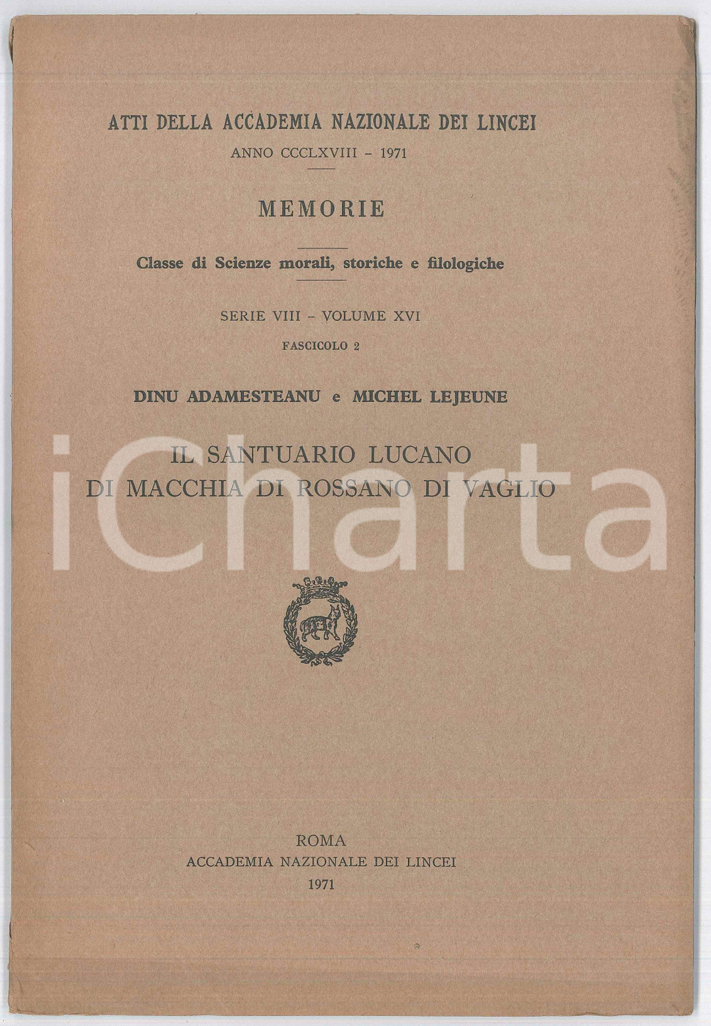 1971 Dinu ADAMESTEANU Michel LEJEUN Santuario di Macchia di Rossano di Vaglio Pubblicazione illustrata d'epoca. Intonsa.EDITORE: Accademia Nazionale dei Lincei - RomaCOLLANA: Memorie - Classe di scienze morali, storiche e filologiche - Serie VIII Volume XVI Fascicolo 2PAGINE: 81 FAIR/discreto Bruniture in copertina, lievi strappi e piegature al dorso Formato: 18x27  cm originale e autentica 1